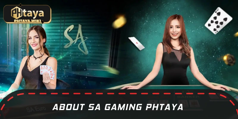 SA Gaming PHTAYA and information you need to know