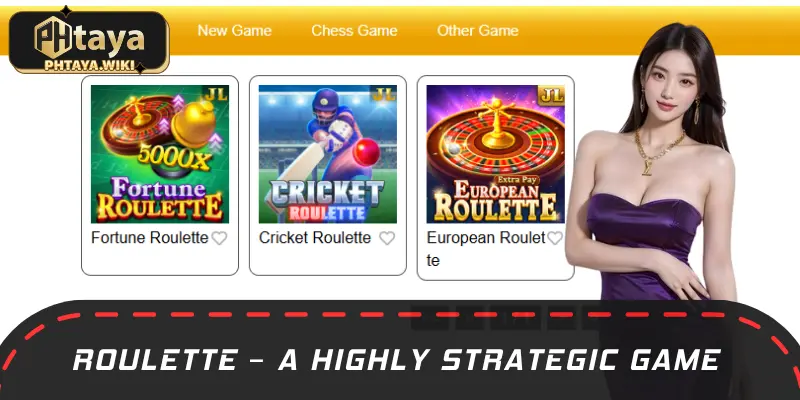 Roulette - A highly strategic game
