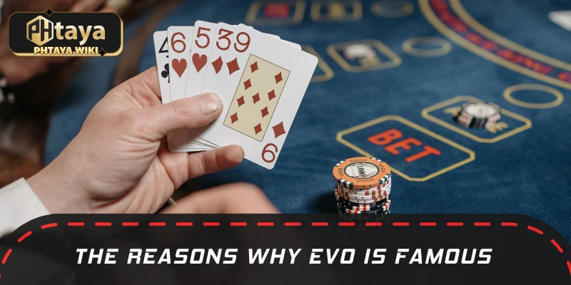 The advantages that make EVO famous